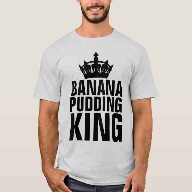 BANANA PUDDING KING T-SHIRTS (Devant)