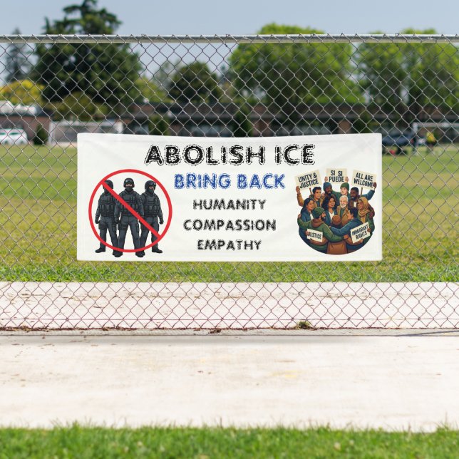 Banderoles Abolish ICE | Bring Back Compassion and Empathy (En situation)