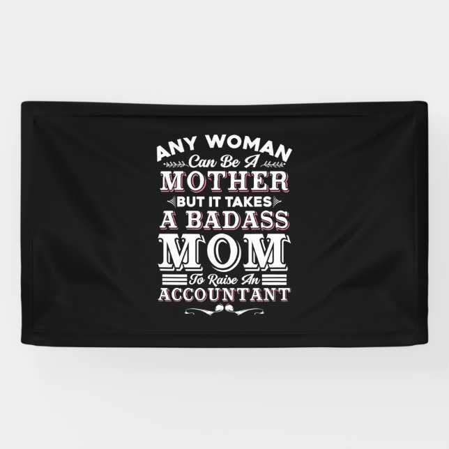 Banderoles Accountant Gift | Mom To Raise An Accountant (Horizontal)