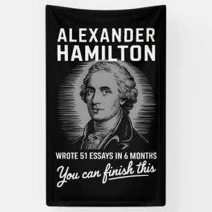 Banderoles Alexander Hamilton A Écrit 51 Essais En 6 Mois