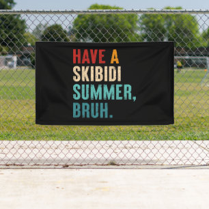 Banderoles Avoir Un Skibidi Été Bruh Funny Enseignant Dernier