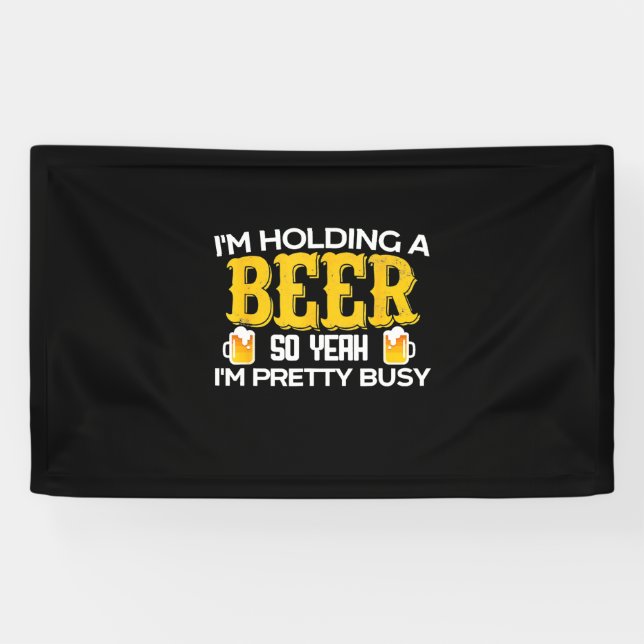 Banderoles Beer Drinker I Am Holding A Beer Birthday (Horizontal)