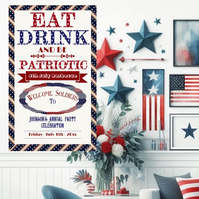 Banderoles Boire et être patriotique 4 juillet Bienvenue Sold (Eat Drink & Be Patriotic 4th July Welcome Soldiers Banner)