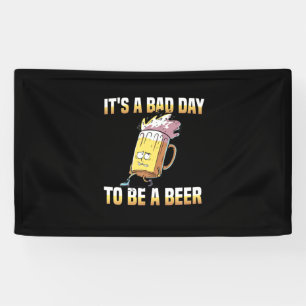 Banderoles Buveur de bière C'est une mauvaise journée pour êt