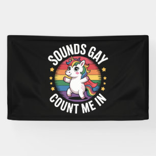 Banderoles Ça a l'air gay, comptez sur moi Licorne Arc-en-cie
