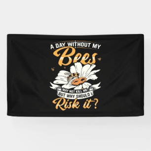 Banderoles Cadeau apiculteur   Un jour sans mes abeilles