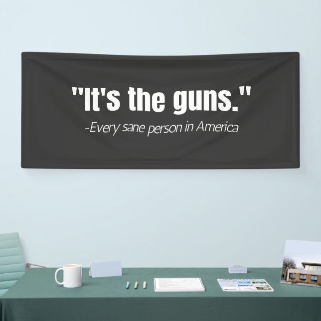 Banderoles C'est la citation de Guns Anti-Gun Violence (Salon professionnel)