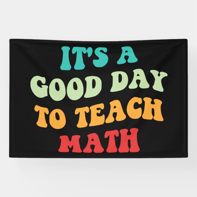 Banderoles C'est Une Bonne Journée Pour Enseigner Les Maths I (Horizontal)