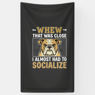 Banderoles Chien bouledogue amusant sociabiliser