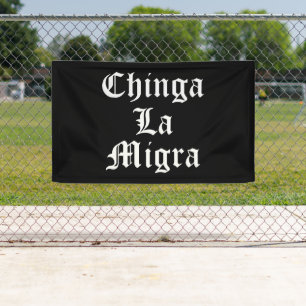Banderoles Chinga LA Migra