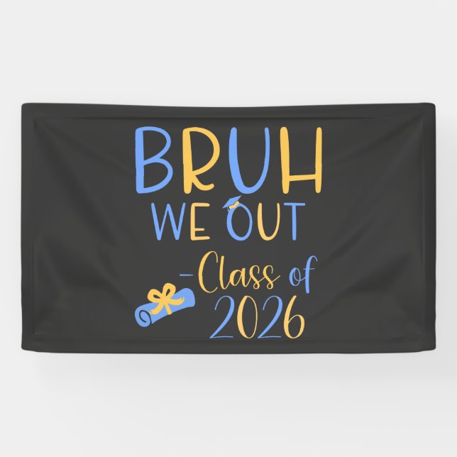 Banderoles Class of 2026 Bruh we out (Horizontal)