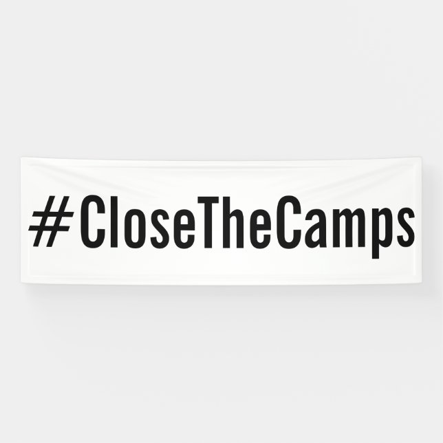 Banderoles #CloseTheCamps texte noir en gras sur la manifesta (Horizontal)