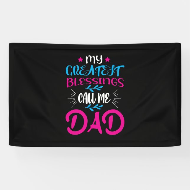 Banderoles Daddy Cadeau Mes plus grandes bénédictions Appelez (Horizontal)