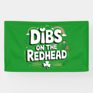 Banderoles Dibs On The Redhead Funny St Patrick's Day