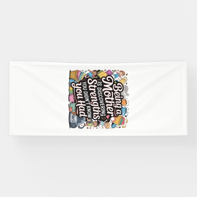 Banderoles Être mère, c'est découvrir des forces que vous (Horizontal)