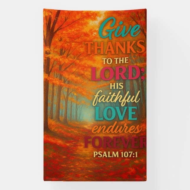 Banderoles Faithful Love in Autumn Glory | Psalm 107:1 (Verticale)