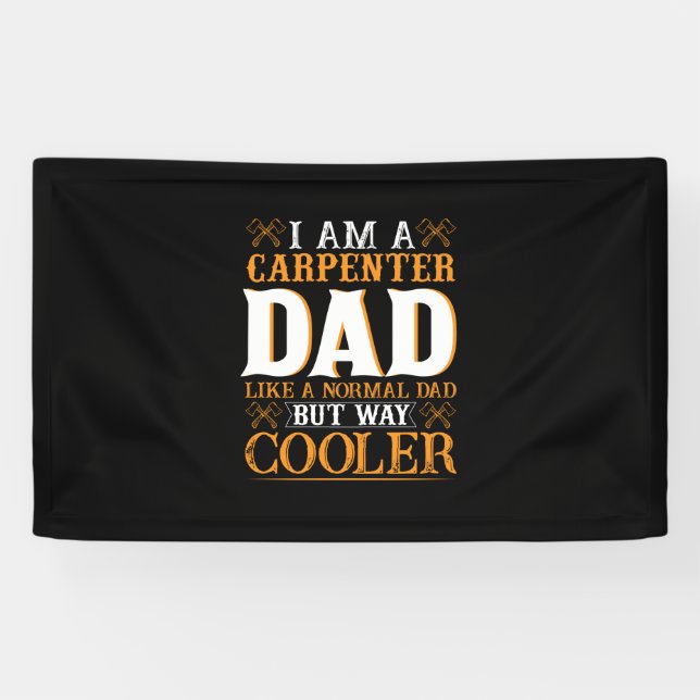 Banderoles Father's Day I Am A Carpenter Dad (Horizontal)