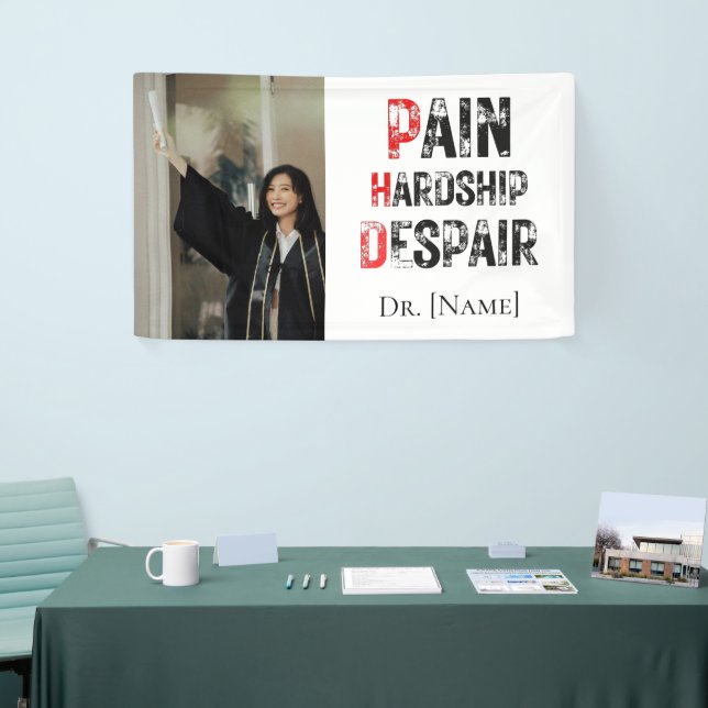 Banderoles Funny PhD Graduation Pain Hardship Despair Photo (Salon professionnel)