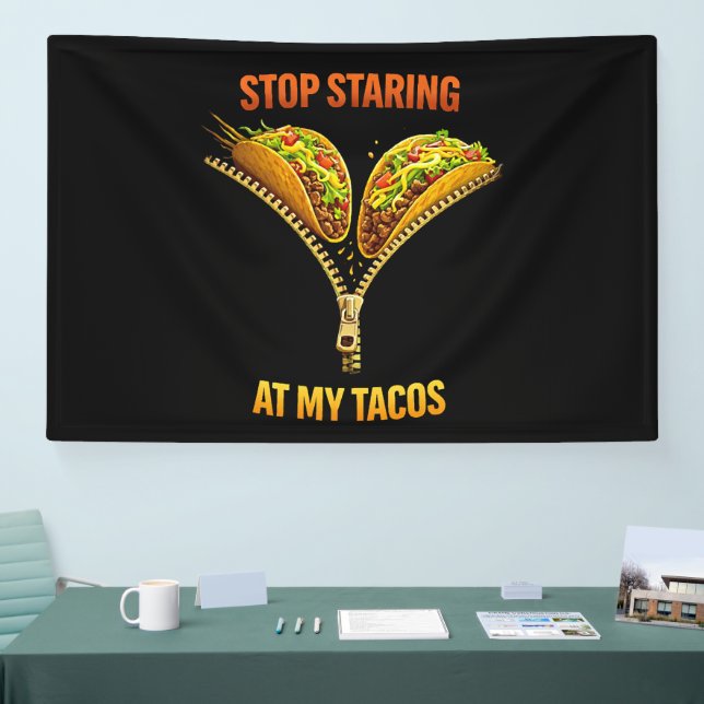 Banderoles Funny Taco Lover Stop Staring (Salon professionnel)