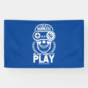 Banderoles Gamer Just Wants To Play Video Games