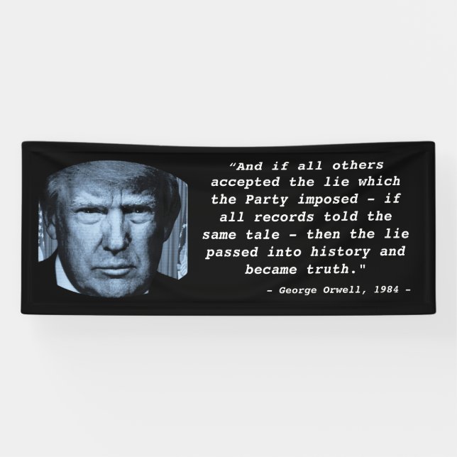 Banderoles George Orwell 1984 Citation Anti Trump Big Brother (Horizontal)