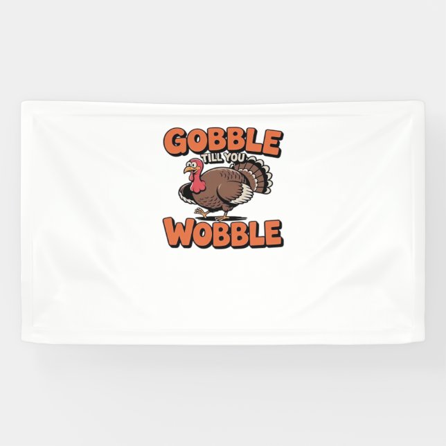 Banderoles Gobble Till You Wobble - Drôle Turquie Cartoon Cla (Horizontal)