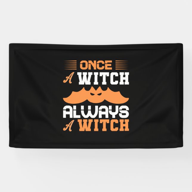 Banderoles Halloween Once A Witch Always A Witch Birthday (Horizontal)