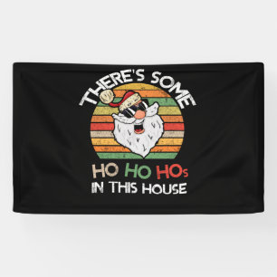 Banderoles Il y a des Ho Ho Hos dans cette maison Retro Père