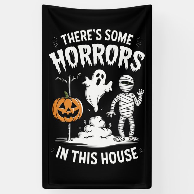 Banderoles Il y a des horreurs dans cette maison Halloween dr (Vertical)