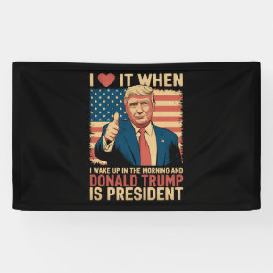 Banderoles J'adore quand je me réveille et que Trump est prés