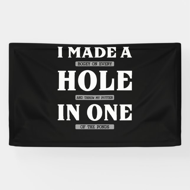 Banderoles J'Ai Fait Un Bogey Sur Chaque Trou Et J'Ai Jeté Du (Horizontal)