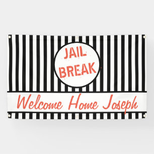 Banderoles Jail Break Bienvenue Accueil