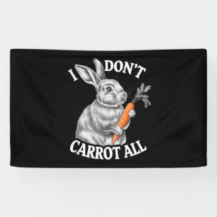 Banderoles Je ne carotte pas tout lapin de Pâques drôle