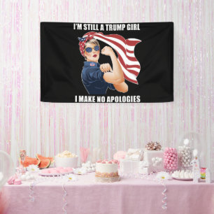 Banderoles Je suis toujours une fille Trump, je ne m'excuse p