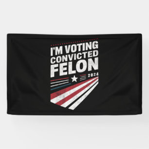 Banderoles Je vote pour le criminel condamné 2024 Trump