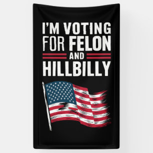 Banderoles Je vote pour le Felon et le Hillbilly 2024 Pro