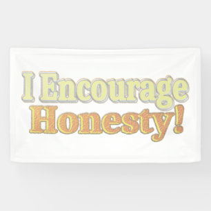 Banderoles "J'encourage l'honnêteté !" Un Design Sympa. Comma