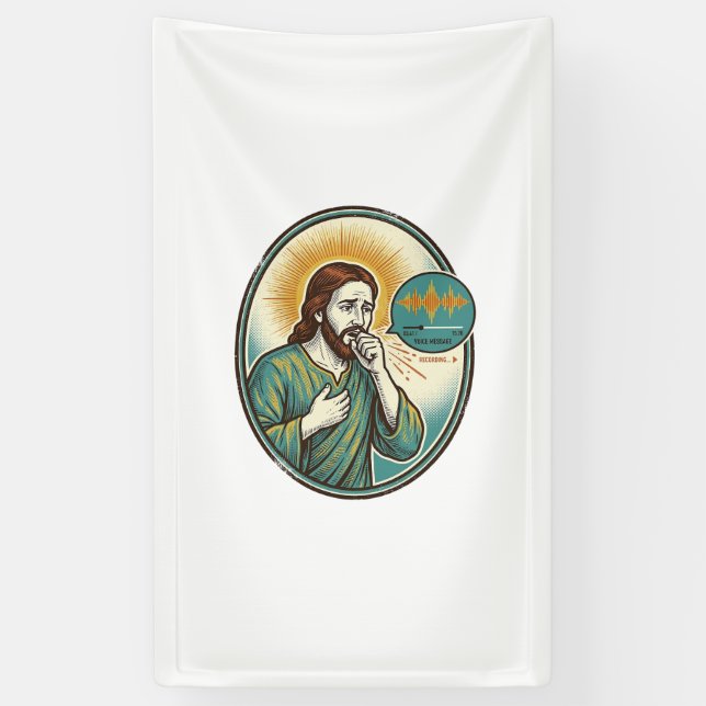 Banderoles Jésus tousse au milieu d'un message audio vocal Te (Vertical)