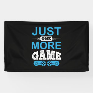 Banderoles Jeu cadeau de Gamer juste un jeu de plus