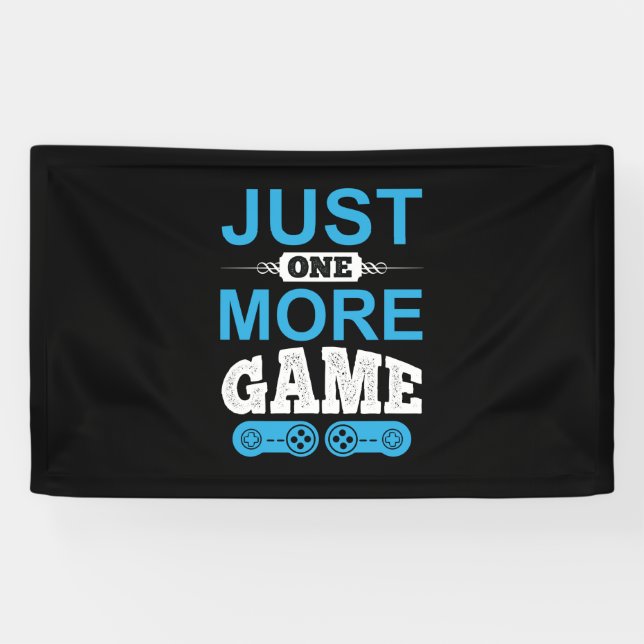 Banderoles Jeu cadeau de Gamer juste un jeu de plus (Horizontal)