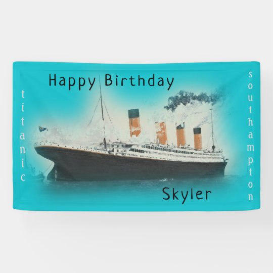 Banderoles Joyeux Anniversaire Titanic Nom Du Navire Aqua Tur Zazzle Fr