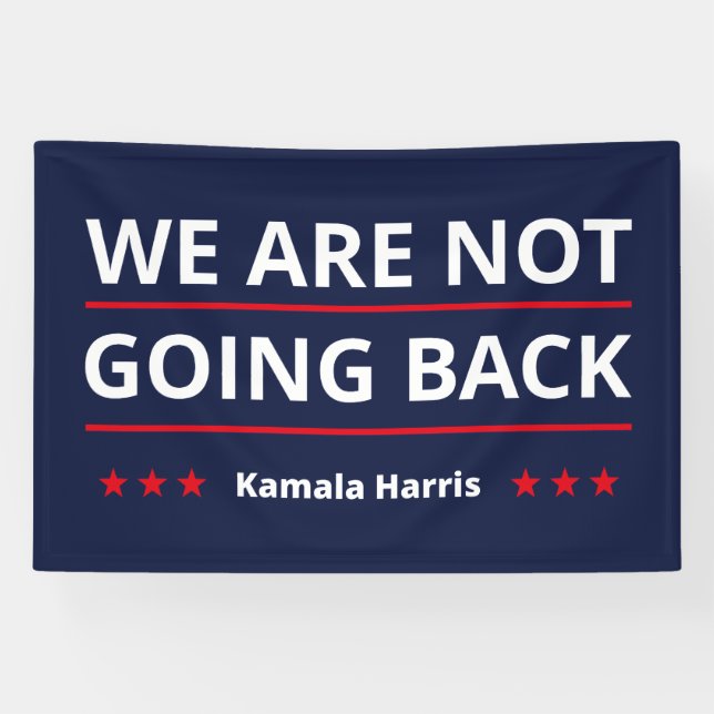 Banderoles Kamala Harris - Nous Ne Retournons Pas II (Horizontal)