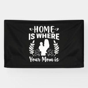 Banderoles La Maison Cadeau Mère Est Là Où Ta Mère Est