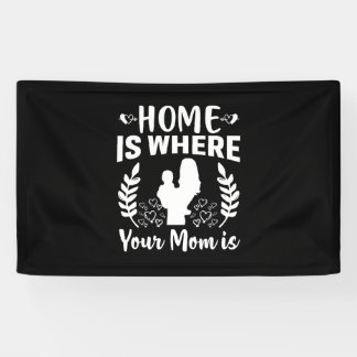 Banderoles La Maison Cadeau Mère Est Là Où Ta Mère Est