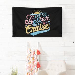 Banderoles La vie est meilleure lors d'une croisière en famil