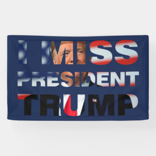 Banderoles Le Président Trump me manque