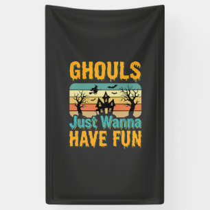 Banderoles Les goules veulent juste s'amuser Design Halloween