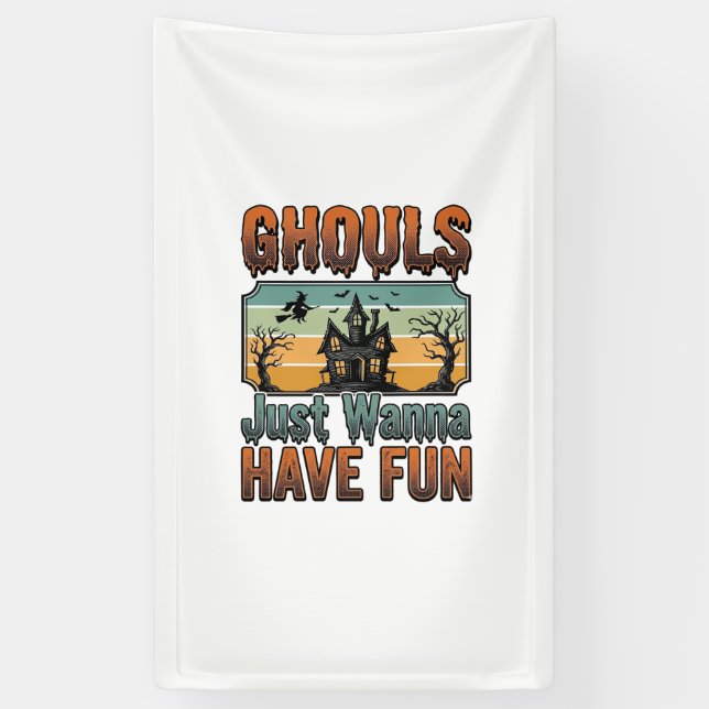 Banderoles Les goules veulent juste s'amuser Halloween vintag (Vertical)