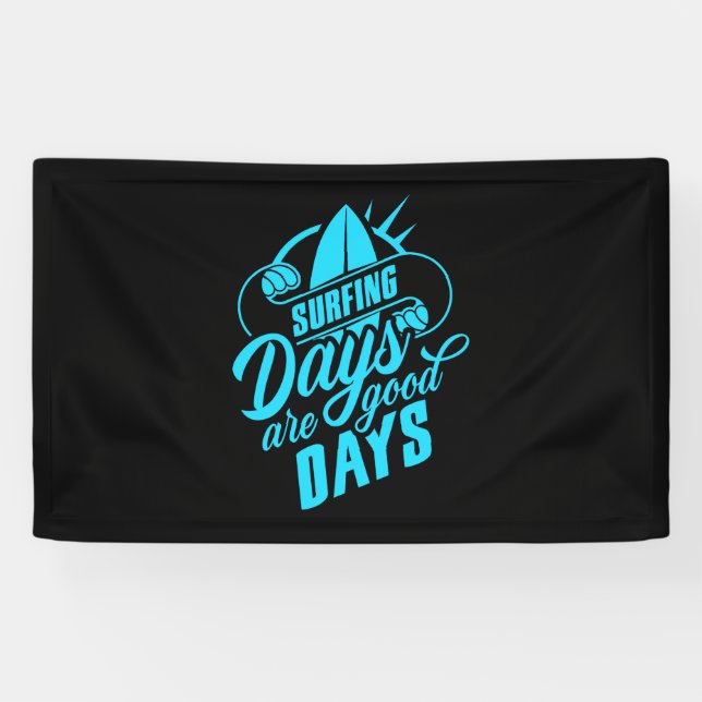 Banderoles Les Jours De Surf Sont De Bons Jours (Horizontal)