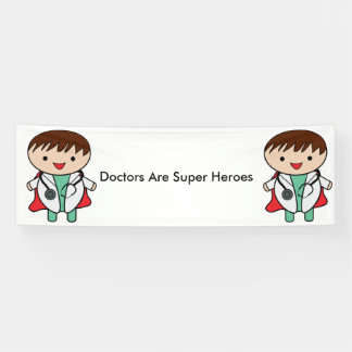 Banderoles Les médecins sont de super héros Personnalisez